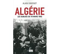 Algérie - Les oubliés du 19 mars 1962