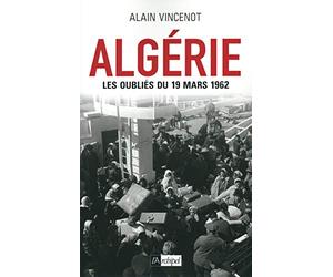 Algérie - Les oubliés du 19 mars 1962