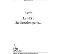 Patrick Denaud – Algérie : Le FIS : Sa direction parle... – Broché