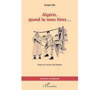 Algérie, quand tu nous tiens…