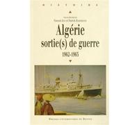 Algerie sortie s de guerre 1962-1965 - Pur - Presses Universitaires Rennes - broché - Etude