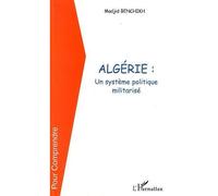 ALGERIE UN SYSTEME POLITIQUE MILITARISE
