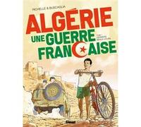 Algérie, une guerre française - Tome 01 Philippe Richelle (Auteur), Alfio Buscaglia (Dessinateur)
