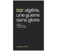 Algérie, Une Guerre Sans Gloire