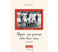 Algérie, une jeunesse entre deux rives: 1946-1962