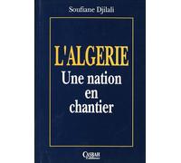 Algérie, une nation en chantier (L´)
