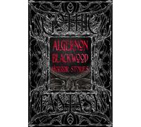 Algernon Blackwood Horror Stories
