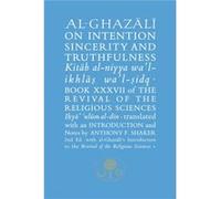 AlGhazali on Intention Sincerity and Truthfulness by Abu Hamid alGhazali Inconnu (Auteur)