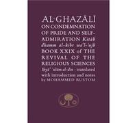 AlGhazali on the Condemnation of Pride and SelfAdmiration by Abu Hamid alGhazali Inconnu (Auteur)