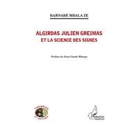 Algirdas Julien Greimas et la science des signes - Barnabé Mbala Ze - L'harmattan - broché - Essai