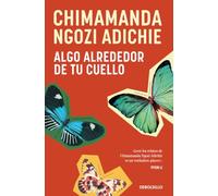 Algo alrededor de tu cuello/ The Thing Around Your Neck