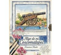 Algo de mi Coscomatepec: libro de dibujos