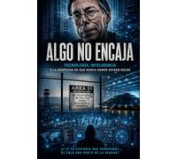 Algo No Encaja: Tecnología, Inteligencia y la Sospecha de que nunca hemos estado solos