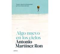 Algo nuevo en los cielos: El gran viaje de la humanidad por los océanos del aire