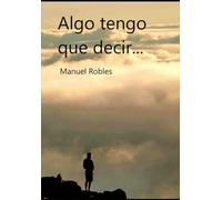 ALGO TENGO QUE DECIR