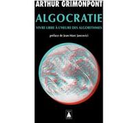 Algocratie Arthur Grimonpont (Auteur), Lou Herrmann (Illustration), Jean-Marc Jancovici (Préface)