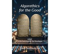 Algorethics for the Good: Logic in the footsteps of the Decalogue