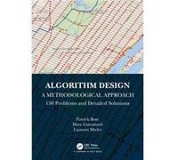 Algorithm Design A Methodological Approach 150 problems and detailed solutions by Laurent Miclet Laurent Miclet (Auteur)