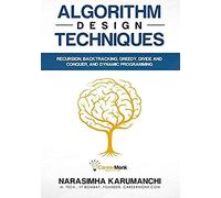 Algorithm Design Techniques: Recursion, Backtracking, Greedy, Divide And Conquer, And Dynamic Programming