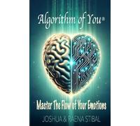 Algorithm of You(R): Master the Flow of Your Emotions