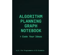 Algorithm Planning Graph Notebook: Quad Ruled Graph Notebook for Coding Sketches, Diagrams and Notes