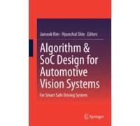 Algorithm & Soc Design For Automotive Vision Systems