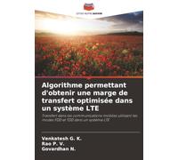 Algorithme permettant d'obtenir une marge de transfert optimisée dans un système LTE: Transfert dans les communications mobiles utilisant les modes FDD et TDD dans un système LTE