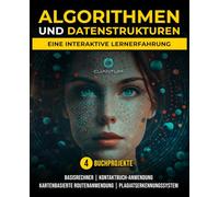 Algorithmen und Datenstrukturen mit Python: Eine interaktive Lernerfahrung: Umfassende Einführung in Datenstrukturen und Algorithmen