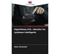 Algorithmes d'IA : Dévoiler les systèmes intelligents