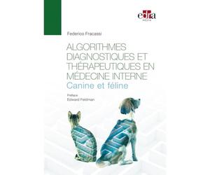 Algorithmes diagnostiques et thérapeutiques en médecine interne canine et féline
