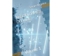 ALGORITHMES DU VIDE: Volume 1