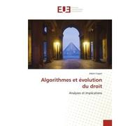 Algorithmes et évolution du droit Analyses et implications - Adam Cogan - Universitaires Europeennes - broché - Livre