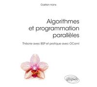 Algorithmes et programmation parallèles: Théorie avec BSP et pratique avec OCaml
