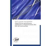 Algorithmes génétiques appliqués à l'optimisation des lois de commande - Collectif - P.academiques Francophones - broché - Etude