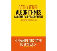 Algorithmes - La bombe à retardement - Cathy O'neil - Les Arenes Eds - broché - Guide