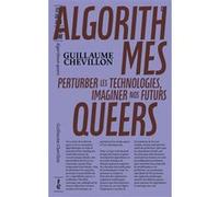 Algorithmes queers Guillaume Chevillon (Auteur)