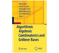 Algorithmic Algebraic Combinatorics And Gröbner Bases