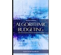 Algorithmic Budgeting: How to Automate Corporate Financial Planning