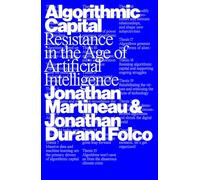 Algorithmic Capital: Resistance in the Age of Artificial Intelligence
