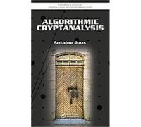 Algorithmic Cryptanalysis, Chapman & Hall/crc Cryptography And Network Security Series Antoine Joux (Auteur)