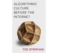 Algorithmic Culture Before the Internet