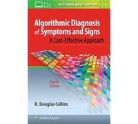 Algorithmic Diagnosis Of Symptoms & Sign R Douglas Collins, Md (Auteur)