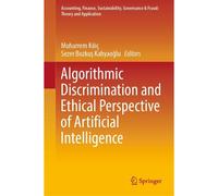 Algorithmic Discrimination And Ethical Perspective Of Artificial Intelligence