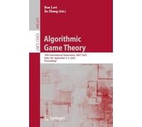 Algorithmic Game Theory: 18th International Symposium, SAGT 2025, Bath, UK, September 2-5, 2025, Proceedings