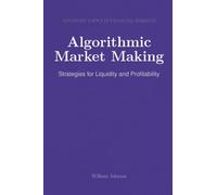 Algorithmic Market Making: Strategies for Liquidity and Profitability