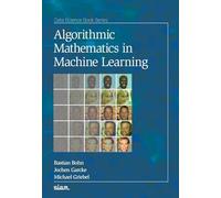 Algorithmic Mathematics in Machine Learning