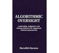 Algorithmic Oversight: Leadership, Judgment, and Patient Safety in AI-Supported Clinical Laboratories