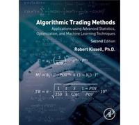Algorithmic Trading Methods by Kissell & Robert President & Kissell Research Group Professor & Molloy College Adjunct Professor & Fordham University Kissell Robert President Kissell Research Group Pro