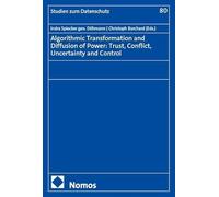 Algorithmic Transformation and Diffusion of Power: Trust, Conflict, Uncertainty and Control