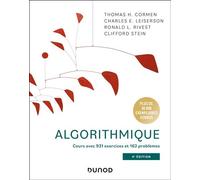 Algorithmique Cours avec 931 exercices et 162 problèmes - 4ème édition - Thomas H. Cormen - Dunod - broché - Manuel